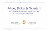 Alice, Boku & Scratch - ifib.informatik.uni-oldenburg.deifib.informatik.uni-oldenburg.de/till09/download/WS_Thies_Tepasse.pdf · Verwendetes MaterialVerwendetes Material Zielgruppe
