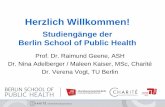 Herzlich Willkommen! Studiengänge der Berlin School of ... · Biometrie und Epidemiologie in der Arzneimittelforschung 2,5 Evidence based Medicine (EbM) 2,5 Modul 7 Monitoring von