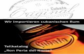 Wir importieren cubanischen Rum - ron-perla-del-norte.com fileSeite 32 Extra Añejo 20 Años Seite 33 Extra Añejo 25 Años Seite 33 Seite 5 2 4. Die Produktion der kleinen Schwester