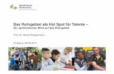 Das Ruhrgebiet als Hot Spot für Talente · Bernd Kriegesmann 14 • Sie eröffnet neue Chancen zur Teilhabe an sozialen (Bildungs-)Aufstiegen . • Sie profiliert die Region als