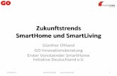 Zukunftstrends - SmartHome - IHK Frankfurt am Main · PDF fileAlles smart, oder was? •Smart Home •Smart Building •Smart Living •Smart Grid •Smart Mobility •Smart Phone