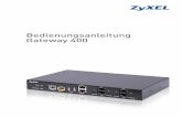 Gateway 400 Bedienungsanleitung - zyxel.com · 2 Durch die integrierte Router-Funktionalität (double play mit QoS) kann das Gateway 400 auch als Router für Datendienste über dieselbe