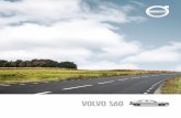 WILLKOMMEN BEI VOLVO.esd.volvocars.com/local/ch/brochures/S60_CHde.pdf · Wir haben den Volvo S60 für Fahrer wie Sie entwickelt: Enthusiasten, die auf der Suche nach einem fokussierten