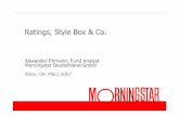 Ratings, Style Box & Co. - fondsprofessionell.com · 2 Das Morningstar Rating Morningstar Kategorien Kosten Risikobereinigte Rendite Berechnungszeitraum und Verteilung der Sterne