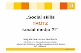 „Social skills TROTZ social media - boep.or.at · Hilfswerk Österreich „Social skills TROTZ social media ?!“ Mag.Martina Genser-Medlitsch Klinische und Gesundheitspsychologin