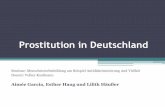 Prostitution in Deutschland - antidiskriminierungsforum.euantidiskriminierungsforum.eu/fileadmin/Downloads/Prostitution-in... · Prostitution allgemein Definition: - pro-stituere