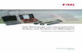 FAG Werkzeuge zum mechanischen Einbau und Ausbau von ... · Inhalt Mechanischer Einbau und Ausbau von Wälzlagern 2 Werkzeuge zum Einbau 4 Einbauwerkzeugsatz FITTING-TOOL-ALU-10-50