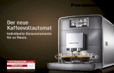 Der neue Kaffeevollautomat - panasonic.com · entdecken gibt. Der neue Panasonic Vollautomat NC-ZA1 bietet Ihnen innovative Technik, mit der Sie aus dieser Aromenvielfalt über 5.000