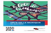 FÊTE DE LA MUSIQUE · Liebe Besucher*innen, 1982 in Paris als Straßenfest entstan-den, hat die Fête de la Musique in-zwischen mehr als 500 Städte rund um den Globus in ihren Bann