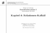 Kapitel 4: Relationen-Kalkül - LMU Münchendmm.dbs.ifi.lmu.de/content/lehre/WS1718/dbs/Skript/dbs1_04.pdf · Kapitel 4: Relationen-Kalkül Ludwig Maximilians Universität München