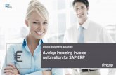 d.velop incoming invoice automation for SAP ERP · d.velp incming invoice autmatin fr SAP ERP 6 Die elektronische Eingangsrechnungsverarbeitung der d.velop AG automatisiert den Eingangsrechnungsprozess