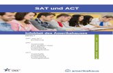SAT und ACT - amerikahaus.de · SAT und ACT Stand Januar 2017 3 SAT Subject Tests Die SAT Subject Tests werden in 5 Bereichen angeboten. Du kannst wählen zwischen English, Mathematics,