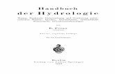 Handbuch der Hydrologie - Springer978-3-642-50691-8/1.pdf · V orwort zur ersten Auflage. Der "Hydrologie", die als selbständiger Zweig der allgemeinen Ge wässerkunde die Erforschung