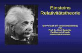 Einsteins Relativitätstheorie - Prof. Dr. Gerd Ganteför · Albert Einstein 1879 - 1955 mit 21 Diplom ETH mit 23 Patentamt Bern mit 26 (1905) Dissertation, Publikationen: Photoeffekt
