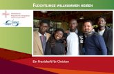 Flüchtlinge willkommen heißen - orientdienst.de · 6 Der Begriff Flüchtling wird in Deutschland unterschiedlich gebraucht. Als Flüchtling werden diejenigen bezeichnet, die sich