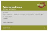Fahrradparkhaus - Offizielle Webseite der AGFK Brandenburg · Fahrradparkhaus Bernau bei Berlin Rahmenbedingungen und Ausgangssituation • Bahnhofsplatz • Platz mit vielen Funktionen
