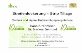 Streifenlockerung – Strip Tillage · Bayerische Landesanstalt für Landwirtschaft Streifenlockerung – Strip Tillage Technik und eigene Untersuchungsergebnisse Hans Kirchmeier