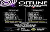 offline - dartliga.info · e-dart tournament OFFENES charity TURNIER offline ﬄine.cd-org.de 501 Master Out ab 20:30 Uhr CRICKET Master anschließend - mind. 16´er Feld - max. 32´er