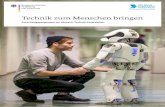 Technik zum Menschen bringen - bmbf.de · Leitbild eines innovativen Deutschlands Es sind die guten Ideen, aus denen in Deutschland neue Produkte und Dienstleistungen entwickelt werden.