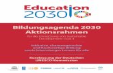 Bildungsagenda 2030 Aktionsrahmen - unesco.de 2030... · Verantwortlich: Dr. Barbara Malina Deutsche UNESCO-Kommission Colmantstr. 15 53115 Bonn Hinweis: Der hier veröffentlichte