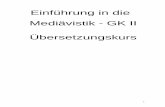 Einführung in die Mediävistik - GK II Übersetzungskurs¼hrung_in_die... · 9 1.2.3 1. oder germanische lautverschiebung .....10 1.2.4 2. oder hochdeutsche lautverschiebung ...