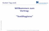Willkommen zum Vortrag: Textilhygiene - Berlin.de · Transfer of bacteria from fabrics to hands and other fabrics: development and application of a quantitative method using Staphylococcus