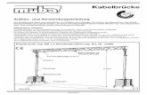 Aufbau- und Verwendungsanleitung1).pdf · Die Kabelbrücke Typ KB 7,4 mit Standfußverlängerung und Abspannseilen (Art.-Nr.12392) ist für die Verwendung unter Schneelast ausgelegt.