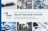 Über 90 Jahre Erfahrung und Innovation Hauck Hydraulik-Technik · 03 Hauck Hydraulik-Technik – 90 Jahre Innovationen und Erfahrung Das Unternehmen in seiner heutigen Struktur ist