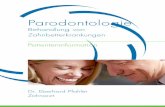 Parodontologie - drpfahler.de · PARODONTITIS ALS HERD Ständige Parodontitiserkrankungen setzen stets große Mengen an Botenstoffen frei, die in das Entzündungsgeschehen des Körpers