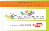 Kita Gesellschaft Magdeburg mbH · Tarifvertrag über die Arbeits- und Entgeltbedingungen bei der Kita-Gesellschaft Magdeburg mbH (TV Kita-Gesellschaft) vom 23.März 2018 zwischen