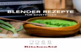 BLENDER REZEPTE - BLENDER GUIDE Perfektes Mixergebnis. Vollkommener Geschmack. Tanken Sie Vitalit£¤t