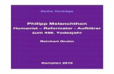 Philipp Melanchthon - G21 · forschung zum Wegbereiter der Reformation. Aber auch Namen wie Shakespeare, Dante und Machiavelli stehen für diese Epoche und markieren wachsendes Selbstbewusstsein