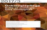 Soins en oncologie Cure oncologiche - onkologiepflege.ch · / Onkologiepflege / Soins en oncologie / Cure oncologiche 2017/3 3 Editorial 4 Supportive Therapie und Pflege in der Onkologie