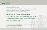 Von der Patientenverfügung zur umfassenden ... · Öffentliche Veranstaltung des klinischen Ethikkomitees Universitätsmedizin Göttingen Göttingen, 28. September 2011 Advance Care