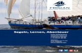segeln, lernen, abenteuer - frisian-sailing.de · Version 2019 Frisian Sailing Company Segeln, Lernen, Abenteuer 2 Vorwort Diese Broschüre zeigt Ihnen, was man erwarten kann von