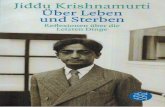 freier-lichtbildner.defreier-lichtbildner.de/.../Ueber_Sterben_und_Leben_Jiddu_Krishnamurti.pdf · Vorwort Jiddu Krishnamurti wurde 1895 in Indien geboren. 1m Alter von drei- zehn