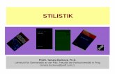 STILISTIK - pages.pedf.cuni. · PDF fileFunktionale Stiltypen und andere Aufteilungen sprachlicher Texte PhDR. Tamara Bučková, Ph.D. Lehrstuhl für Germanistik an der Päd. Fakultät