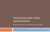 ENTWICKLUNG VON MOTIVATION - psy.lmu.de · Referat am 25.01.2011 von Kamila Fotiou und Lena Kugler . Gliederung 1 Definition von Motivation 2 Motivation in Form von Interesse 2.1