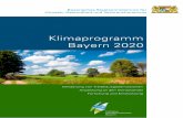 Klimaprogramm Bayern 2020 · PDF fileMit dem „Klimaprogramm Bayern 2020“ verstärkt der Freistaat seine laufenden Klima-schutz-Anstrengungen in den Jahren 2008 − 2011 um 350