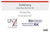 Zinching Dang 08. November 2017 - unix-ag.uni-kl.de · I 1991: Linux wird als Hobby-Projekt veröffentlicht: Hello everybody out there using minix - I’m doing a (free) operating