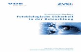 Blaulichtgefährdung Fotobiologische Sicherheit in der ... · 2 Impressum Fotobiologische Sicherheit in der Beleuchtung – Blaulichtgefährdung Herausgeber: ZVEI - Zentralverband