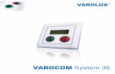 VAROCOM System 35 - varolux.com · VAROCOM System 35 ist die neueste Linie der bewährten VAROCOM Rufanlagen ... Push-Wire-Technologie direkt an die Kabel angeschlossen werden. Erst