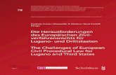 Lugano- und Drittstaaten Die Herausforderungen des ... · 78 Die Herausforderungen des Europäischen Zivil verfahrensrechts für Lugano- und Drittstaaten Andreas Furrer / Alexander