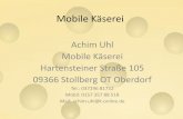 Achim Uhl Mobile Käserei Hartensteiner Straße 105 09366 ... · Was ist eine mobile Käserei? •Komplette Käserei ist in einem Lkw auf ca. 2x5 m (10 m²) untergebracht •Produktion