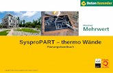 SysproPART – thermo Wände - beton-kemmler.de · Beton ist ein Naturprodukt und sollte als solches beurteilt und auch erkennbar sein! Betonerzeugnisse sind Produkte aus natürlichen