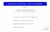 Organische Leuchtdioden: Licht aus Molekülen - TU Dresden · Molekül mit ausgedehntem π-Elektronensystem ≈ Halbleiter Delokalisierte π- Elektronen. Source: IBM J. Res. Dev.