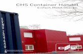 CHS Container Handel · 3 Mobile Lösungen CHS Container Handel – unsere Produktbereiche Seit mehr als dreißig Jahren denken und entwickeln wir mobile Lösungen für unsere Kunden.
