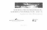 UMWELTBEDINGUNGEN, UMWELTVERHALTEN 2015 · PDF fileVorwort . Der Zustand der Umwelt im Allgemeinen sowie die Umweltsituation in ihrem unmit-telbaren Umfeld beschäftigen viele Österreicherinnen