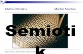Mattis Christina Molitor Martine Semioti knina.ort.userweb.mwn.de/semiotik/Semiotik.pdf · Mattis Christina – Molitor Martine Referat Semiotik 2005 Saussures semiologisches Projekt