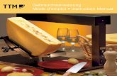 Gebrauchsanweisung Mode d‘emploi • Instruction Manual · des dispositifs habituels TTM pour régler la hauteur et incliner le porte-fromage - d’un bras pivotant. Grâce à ce
